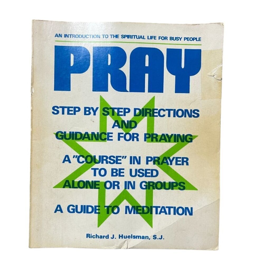 Pray: An Introduction to the Spiritual Life for Busy People Paperback – January